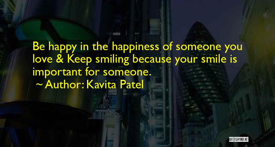 I Smile Not Because I'm Happy Quotes By Kavita Patel
