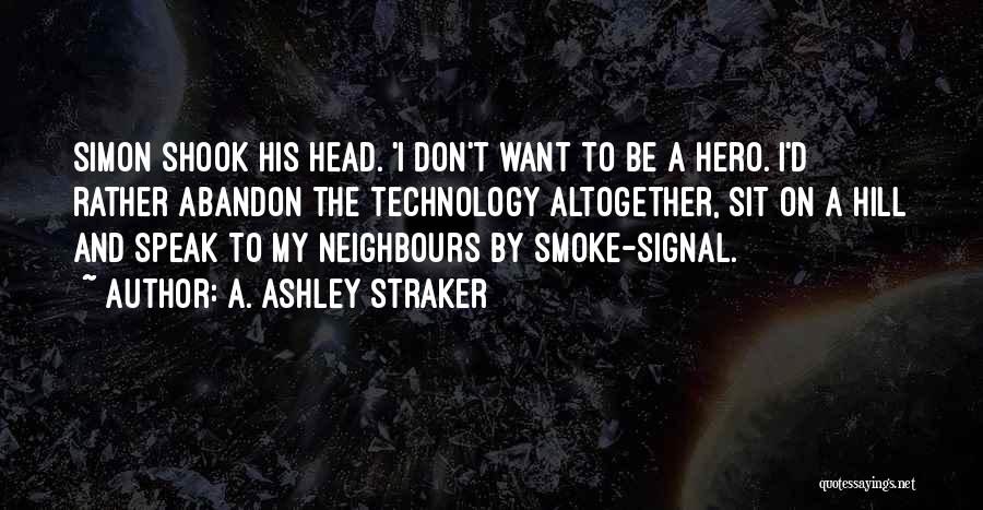 I Smoke Quotes By A. Ashley Straker