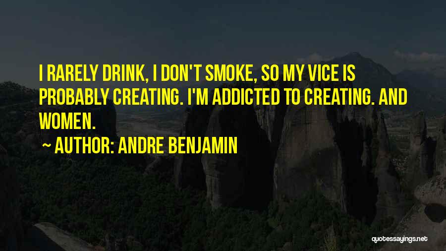 I Smoke Quotes By Andre Benjamin
