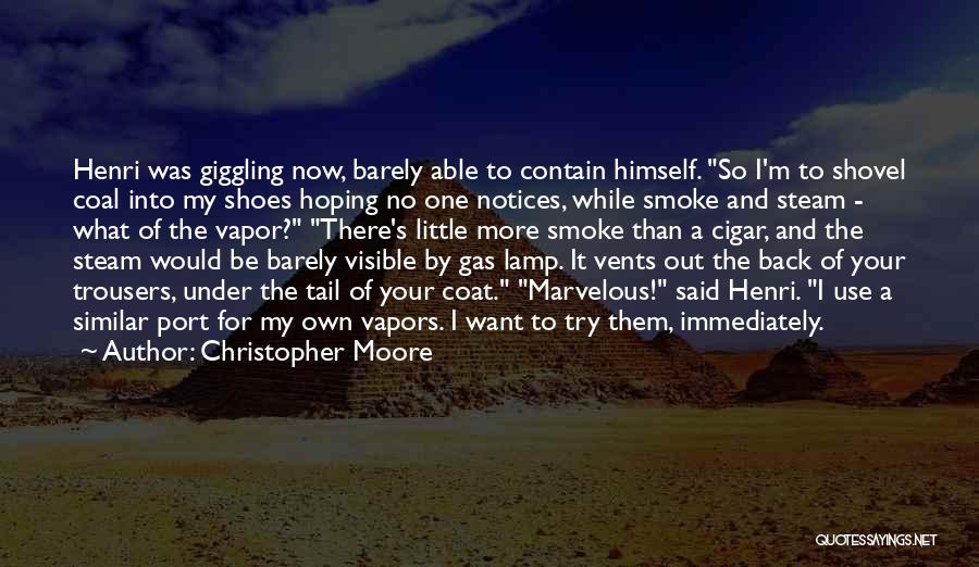 I Smoke Quotes By Christopher Moore