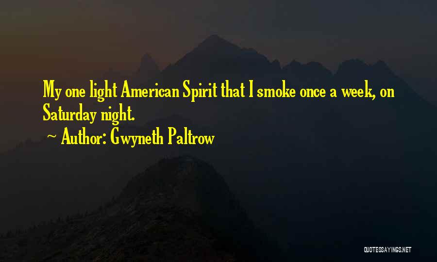 I Smoke Quotes By Gwyneth Paltrow