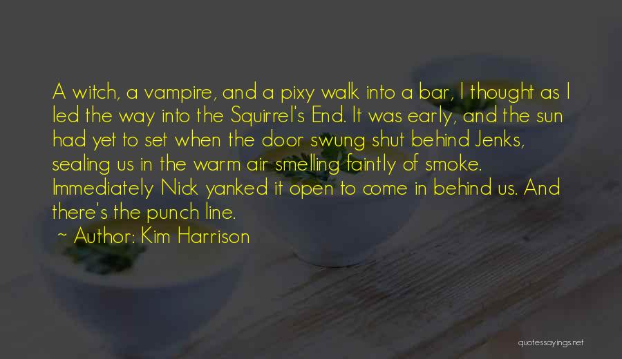 I Smoke Quotes By Kim Harrison