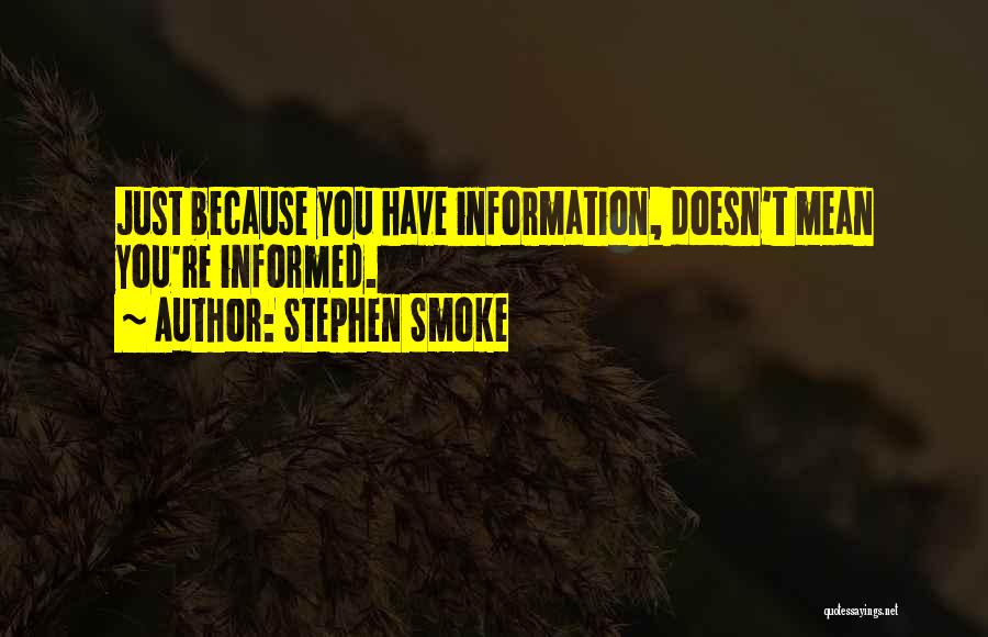 I Smoke Quotes By Stephen Smoke