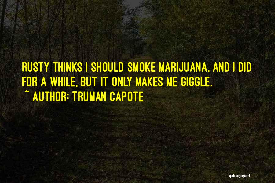 I Smoke Quotes By Truman Capote