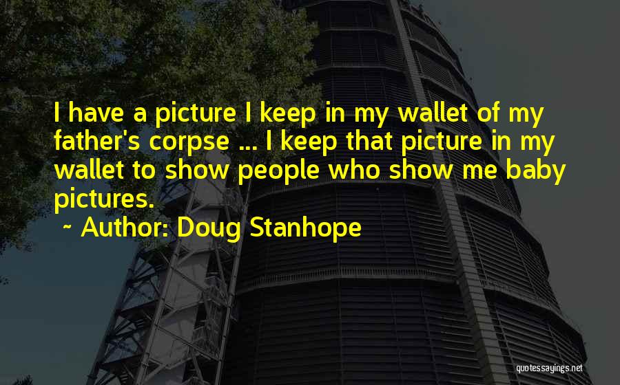 I Sorry Baby Picture Quotes By Doug Stanhope