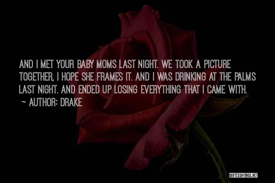 I Sorry Baby Picture Quotes By Drake