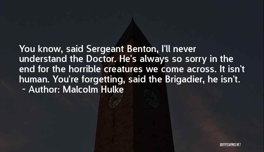 I Sorry For Quotes By Malcolm Hulke