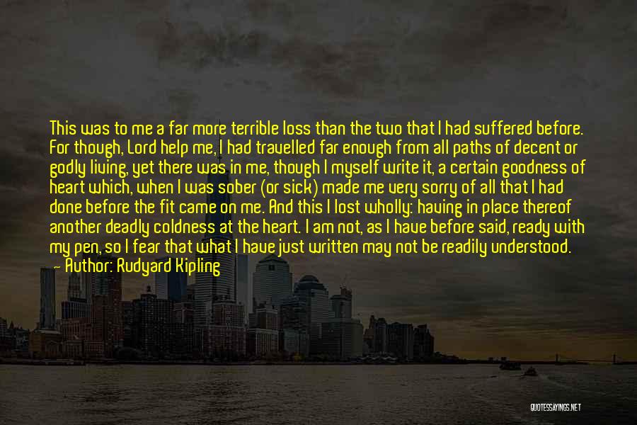 I Sorry For Quotes By Rudyard Kipling