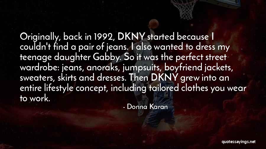 I Sorry I'm Not A Perfect Boyfriend Quotes By Donna Karan I Sorry I'm Not A Perfect Boyfriend Quotes By Donna Karan