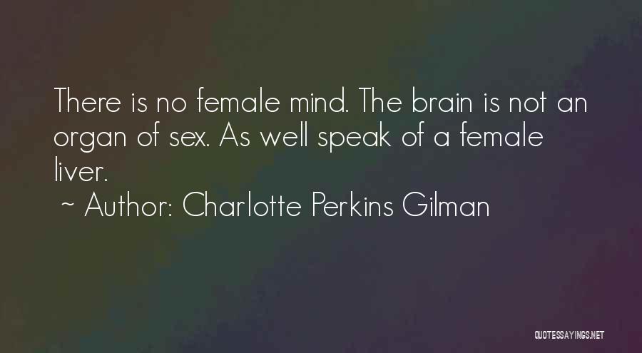 I Speak Female Quotes By Charlotte Perkins Gilman