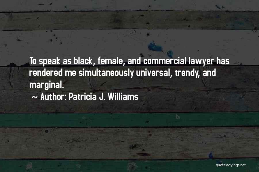 I Speak Female Quotes By Patricia J. Williams