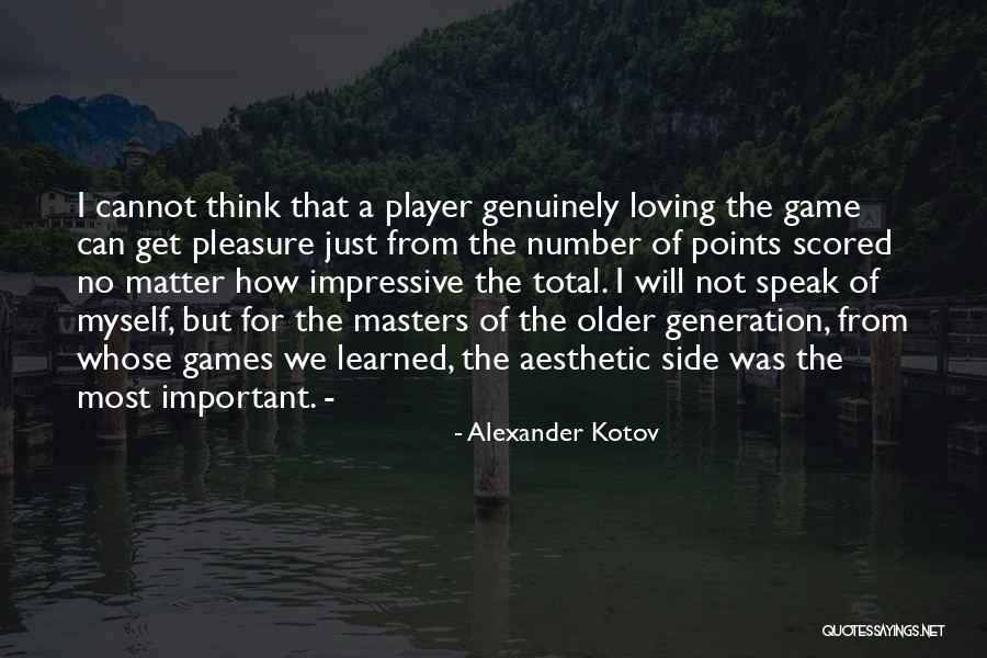 I Speak For Myself Quotes By Alexander Kotov I Speak For Myself Quotes By Alexander Kotov