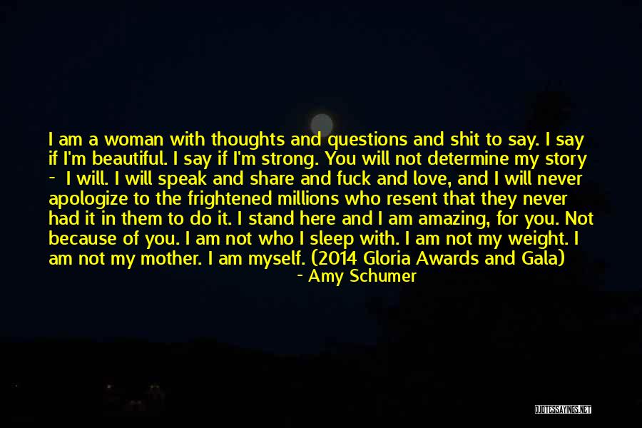 I Speak For Myself Quotes By Amy Schumer I Speak For Myself Quotes By Amy Schumer