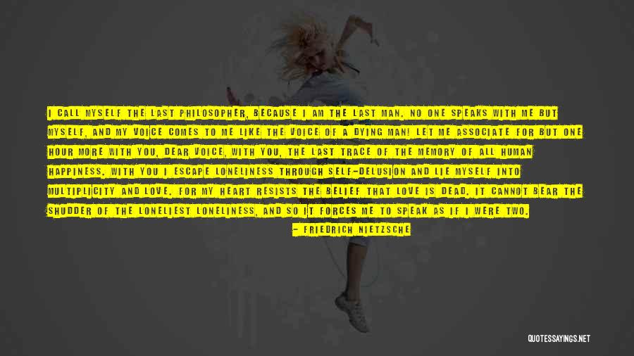 I Speak For Myself Quotes By Friedrich Nietzsche I Speak For Myself Quotes By Friedrich Nietzsche