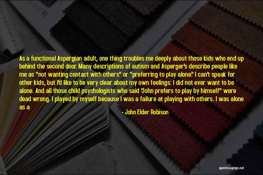 I Speak For Myself Quotes By John Elder Robison I Speak For Myself Quotes By John Elder Robison