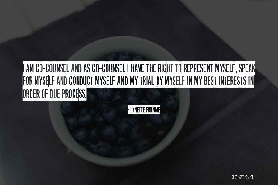 I Speak For Myself Quotes By Lynette Fromme I Speak For Myself Quotes By Lynette Fromme