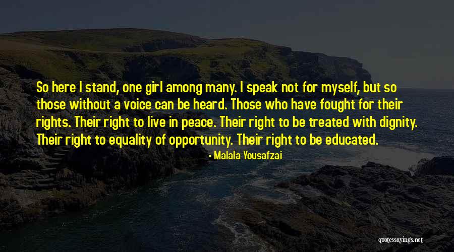 I Speak For Myself Quotes By Malala Yousafzai I Speak For Myself Quotes By Malala Yousafzai