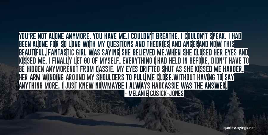 I Speak For Myself Quotes By Melanie Cusick-Jones I Speak For Myself Quotes By Melanie Cusick-Jones
