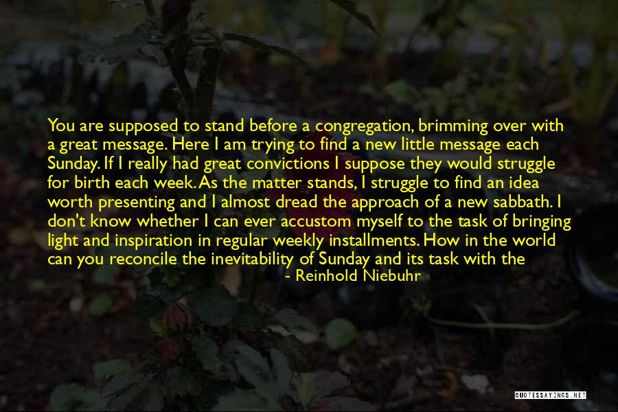 I Speak For Myself Quotes By Reinhold Niebuhr I Speak For Myself Quotes By Reinhold Niebuhr