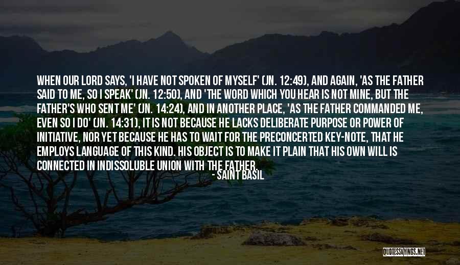I Speak For Myself Quotes By Saint Basil I Speak For Myself Quotes By Saint Basil