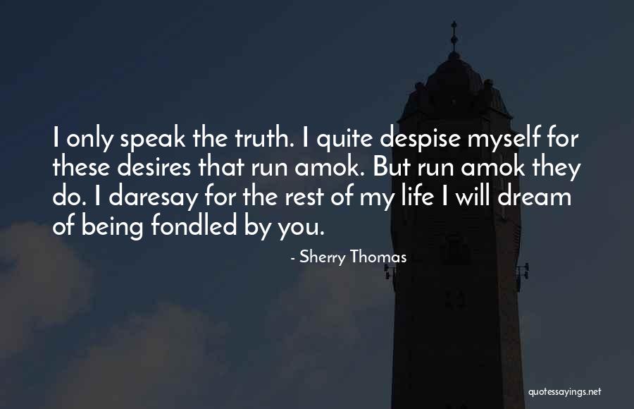 I Speak For Myself Quotes By Sherry Thomas I Speak For Myself Quotes By Sherry Thomas