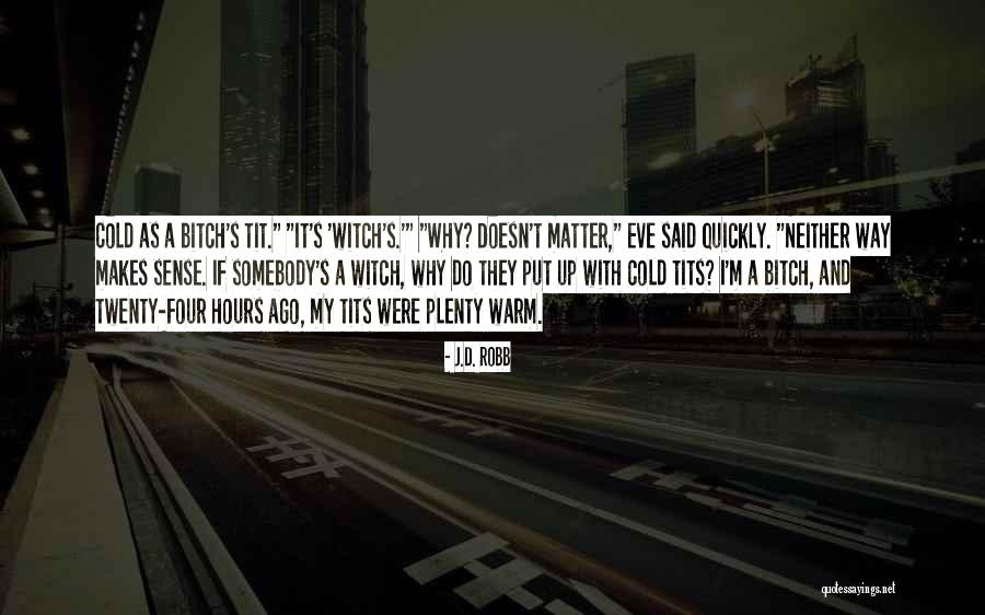 I Speak Jive Quotes By J.D. Robb