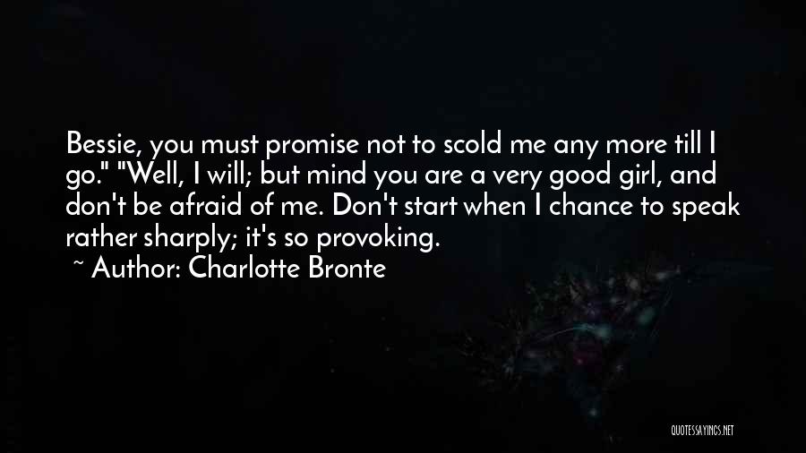 I Speak My Mind I Don't Mind What I Speak Quotes By Charlotte Bronte