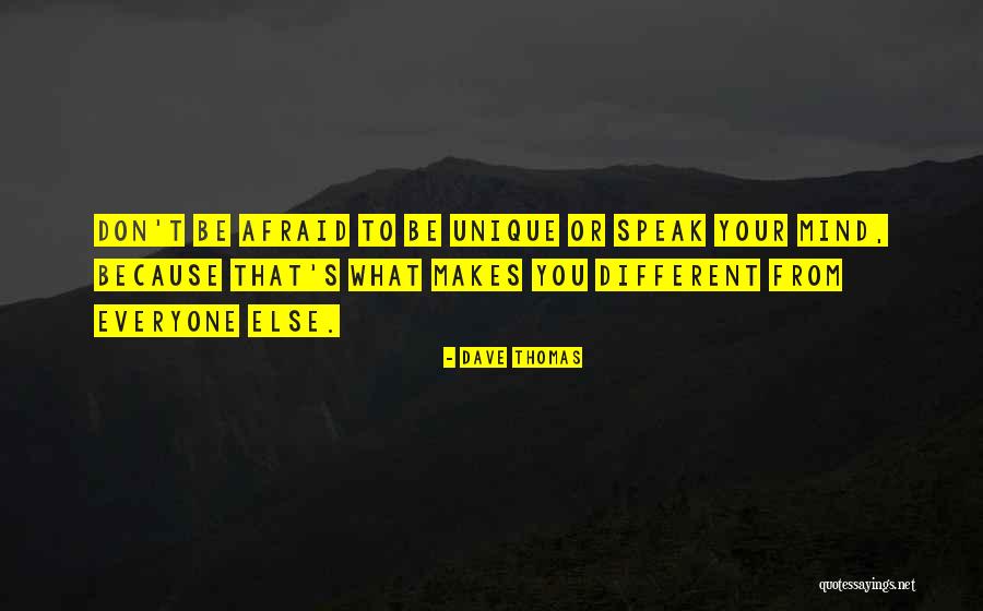 I Speak My Mind I Don't Mind What I Speak Quotes By Dave Thomas I Speak My Mind I Don't Mind What I Speak Quotes By Dave Thomas