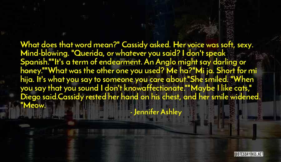 I Speak My Mind I Don't Mind What I Speak Quotes By Jennifer Ashley I Speak My Mind I Don't Mind What I Speak Quotes By Jennifer Ashley