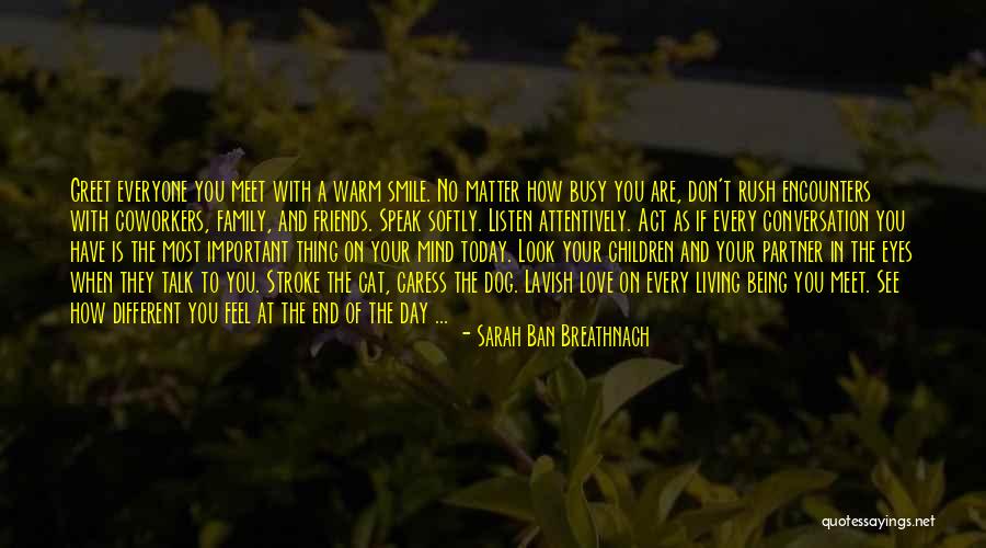 I Speak My Mind I Don't Mind What I Speak Quotes By Sarah Ban Breathnach