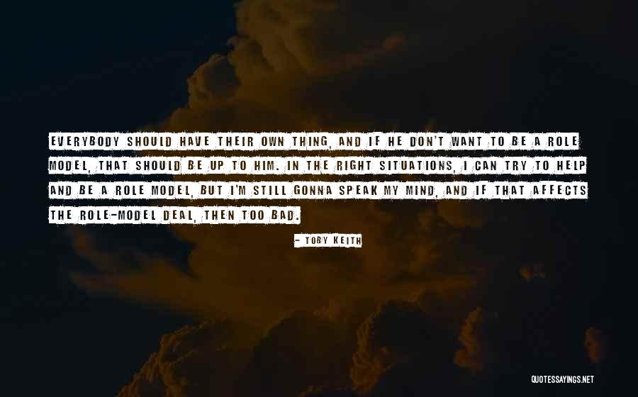 I Speak My Mind I Don't Mind What I Speak Quotes By Toby Keith I Speak My Mind I Don't Mind What I Speak Quotes By Toby Keith