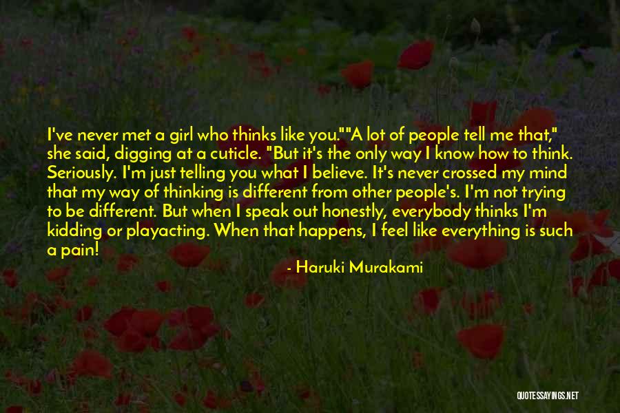 I Speak My Mind. I Never Mind What I Speak Quotes By Haruki Murakami