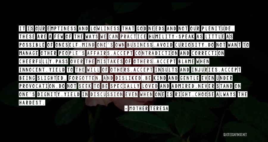 I Speak My Mind. I Never Mind What I Speak Quotes By Mother Teresa