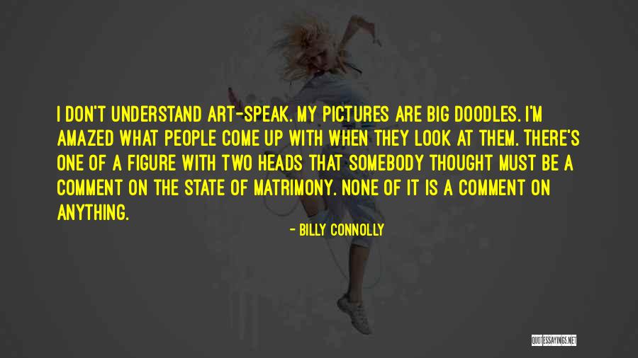 I Speak Quotes By Billy Connolly I Speak Quotes By Billy Connolly