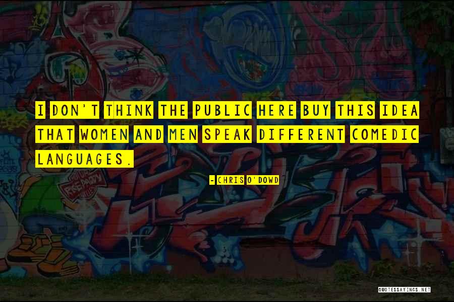 I Speak Quotes By Chris O'Dowd I Speak Quotes By Chris O'Dowd