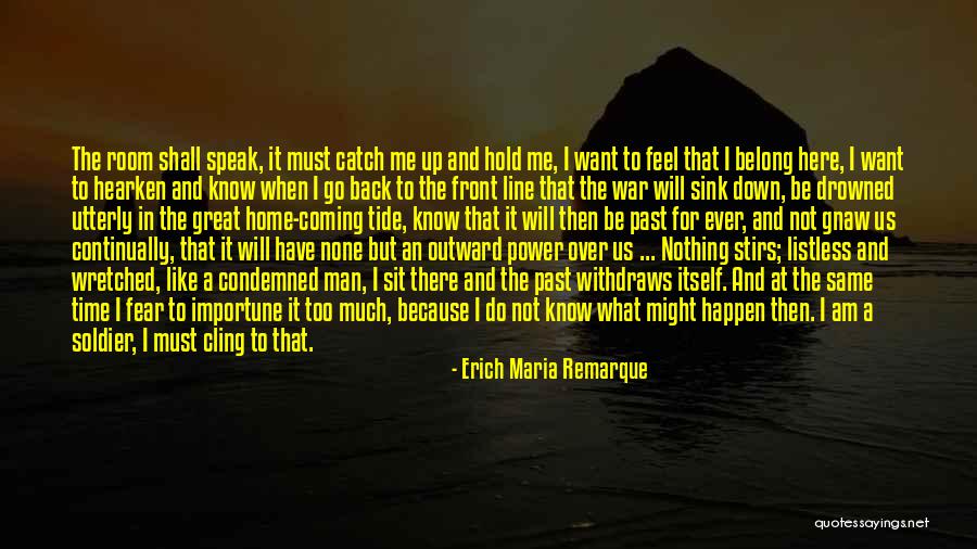 I Speak Quotes By Erich Maria Remarque I Speak Quotes By Erich Maria Remarque
