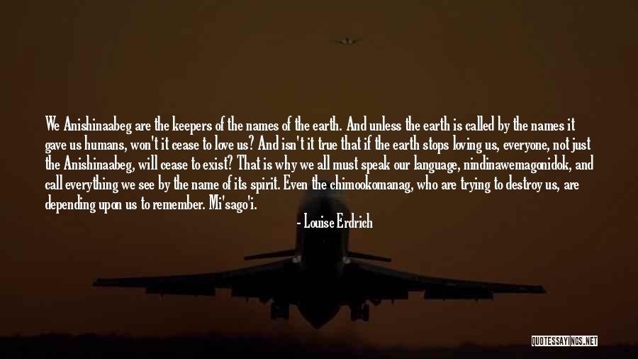 I Speak Quotes By Louise Erdrich I Speak Quotes By Louise Erdrich