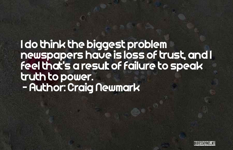 I Speak Truth Quotes By Craig Newmark