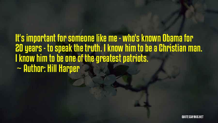 I Speak Truth Quotes By Hill Harper