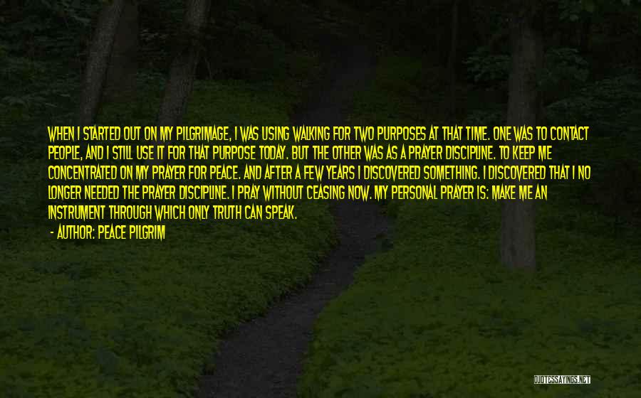 I Speak Truth Quotes By Peace Pilgrim