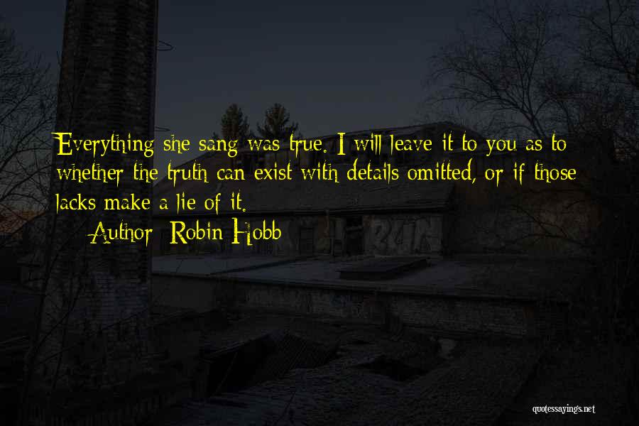 I Speak Truth Quotes By Robin Hobb