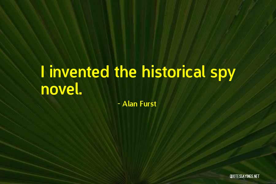 I Spy Quotes By Alan Furst