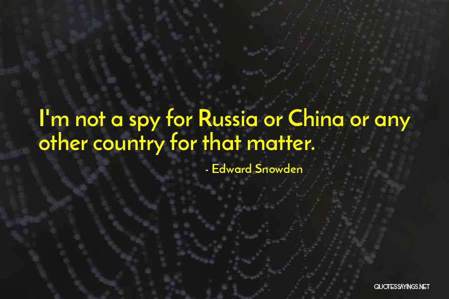 I Spy Quotes By Edward Snowden