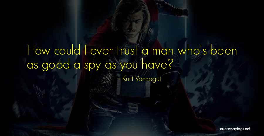 I Spy Quotes By Kurt Vonnegut