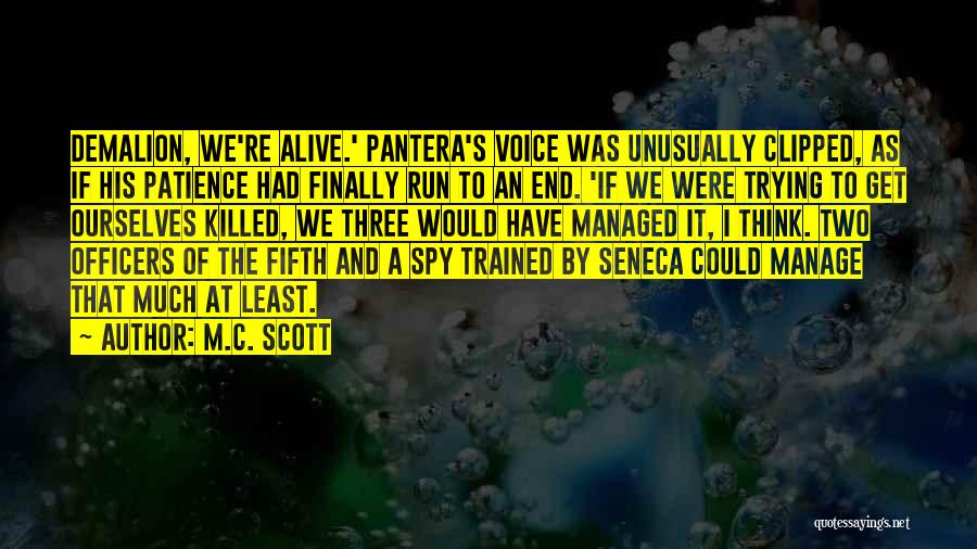 I Spy Quotes By M.C. Scott