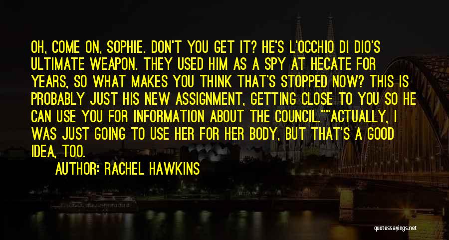 I Spy Quotes By Rachel Hawkins