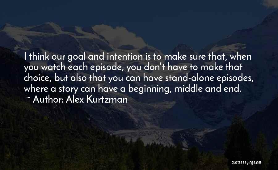 I Stand Alone Quotes By Alex Kurtzman