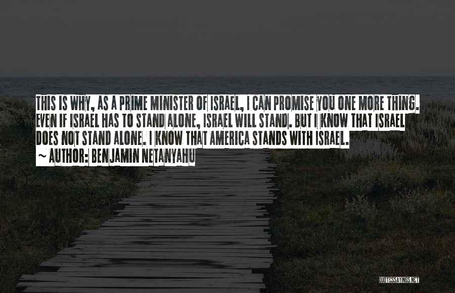 I Stand Alone Quotes By Benjamin Netanyahu