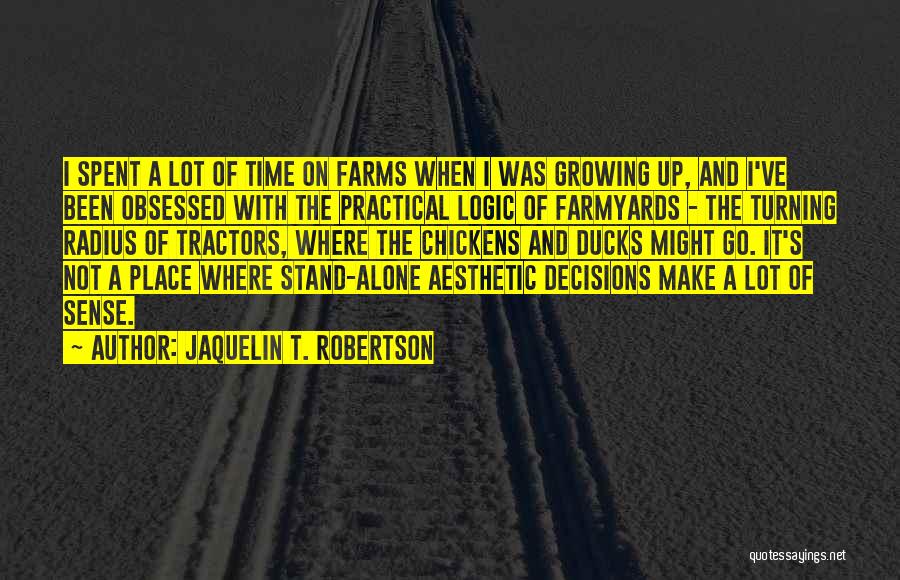 I Stand Alone Quotes By Jaquelin T. Robertson