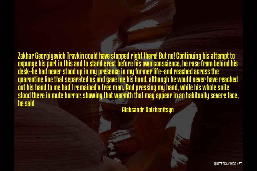 I Stand Behind You Quotes By Aleksandr Solzhenitsyn I Stand Behind You Quotes By Aleksandr Solzhenitsyn